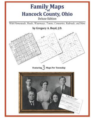 Kniha Family Maps of Hancock County, Ohio Gregory a Boyd J D