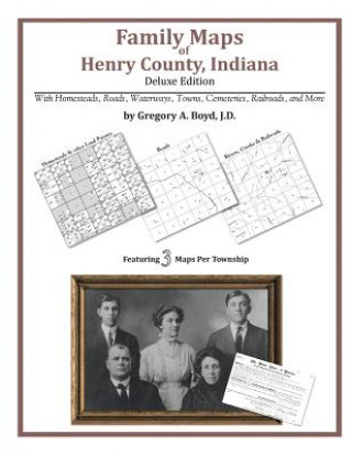 Könyv Family Maps of Henry County, Indiana Gregory a Boyd J D