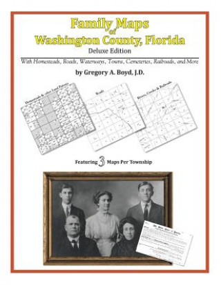 Książka Family Maps of Washington County, Florida Gregory a Boyd J D