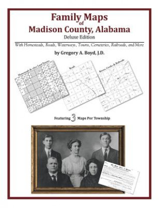 Libro Family Maps of Madison County, Alabama, Deluxe Edition Gregory a Boyd J D