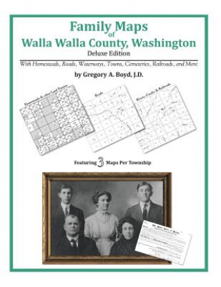 Книга Family Maps of Walla Walla County, Washington Gregory a Boyd J D