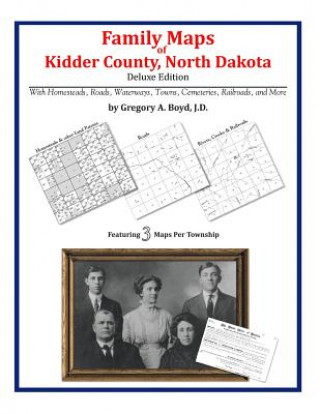 Kniha Family Maps of Kidder County, North Dakota Gregory a Boyd J D