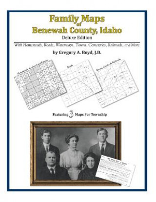 Kniha Family Maps of Benewah County, Idaho Gregory a Boyd J D