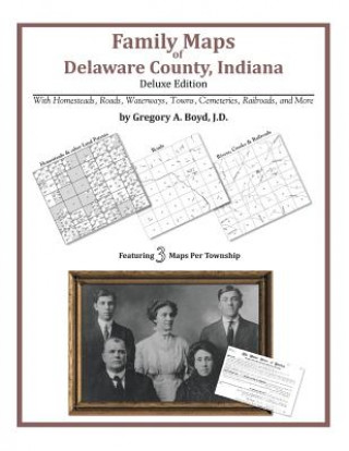 Kniha Family Maps of Delaware County, Indiana Gregory a Boyd J D