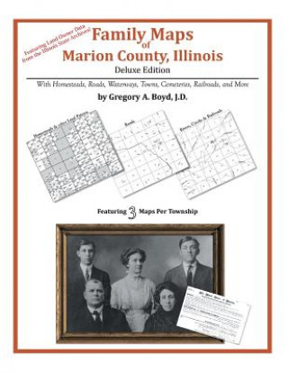 Livre Family Maps of Marion County, Illinois Gregory a Boyd J D