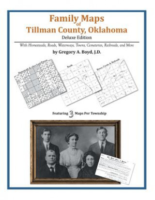 Carte Family Maps of Tillman County, Oklahoma Gregory a Boyd J D