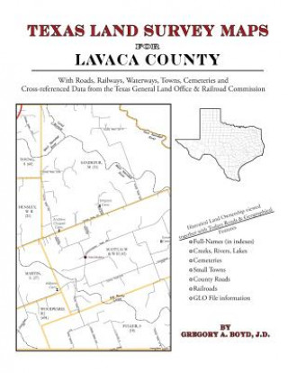 Книга Texas Land Survey Maps for Lavaca County Gregory a Boyd J D