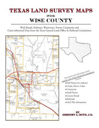 Carte Texas Land Survey Maps for Wise County Gregory a Boyd J D