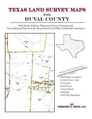 Książka Texas Land Survey Maps for Duval County Gregory a Boyd J D