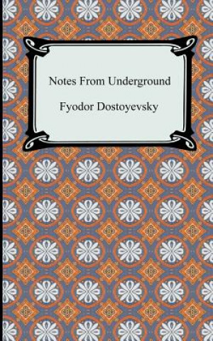 Kniha Notes From Underground Fyodor Dostoyevsky