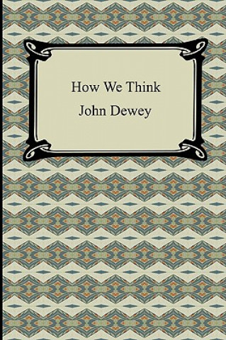 Carte How We Think John Dewey