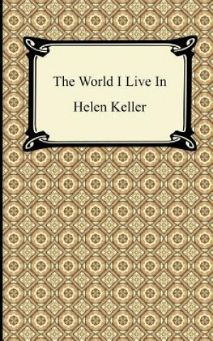 Buch The World I Live In Helen Keller