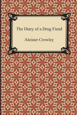 Könyv Diary of a Drug Fiend Aleister Crowley