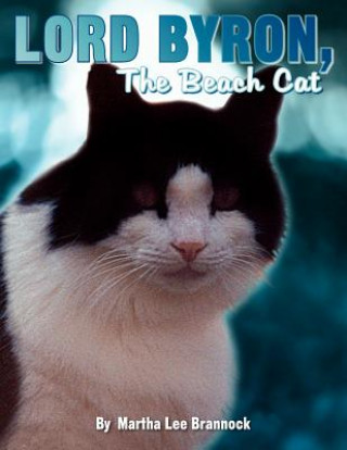 Knjiga Lord Byron, the Beach Cat Martha Lee Brannock