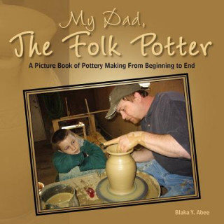 Книга My Dad, the Folk Potter Blaka Y Abee