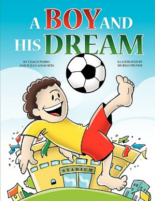 Книга Boy and His Dream Coach Pedro