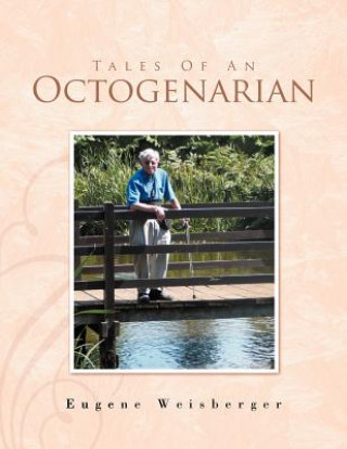 Book Tales of an Octogenarian Eugene Weisberger