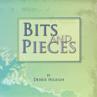 Książka Bits and Pieces Debbie Hilbish