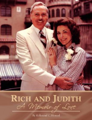 Kniha Rich and Judith - A Memoir of Love Richmond C Howard