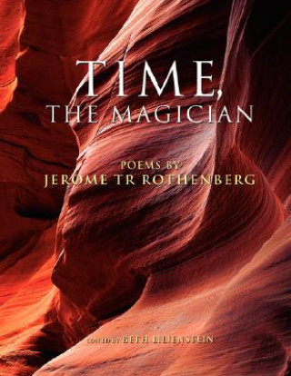 Knjiga Time, the Magician Jerome TR Rothenberg