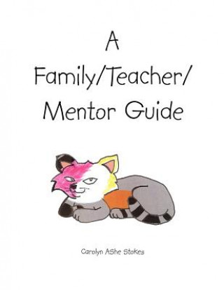 Carte Family/Teacher/Mentor Guide Carolyn AShe Stokes