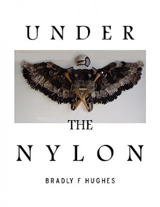 Książka Under the Nylon Bradly F Hughes