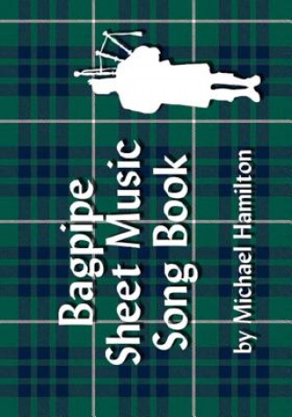 Knjiga Bagpipe Sheet Music Song Book Michael Hamilton