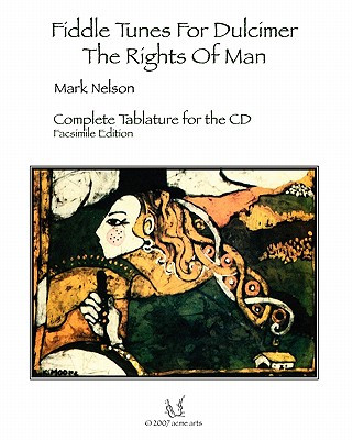 Książka Fiddle Tunes For Dulcimer-The Rights Of Man: Complete Tablature For The Cd Mark Nelson