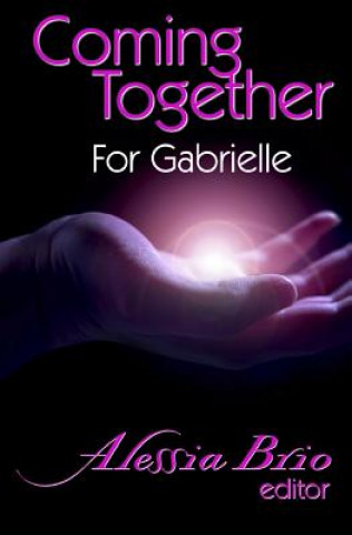 Carte Coming Together: For Gabrielle Alessia Brio