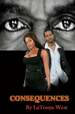 Knjiga Consequences Latonya West
