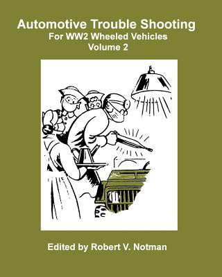 Książka Automotive Trouble Shooting For WW2 Wheeled Vehicles Robert Notman