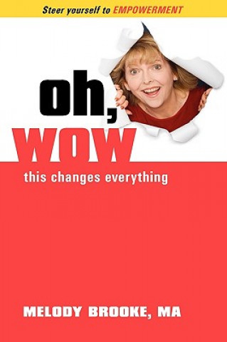 Książka Oh, Wow! This Changes Everything! Melody Brooke M a