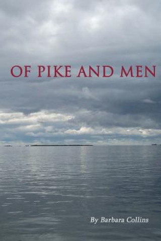 Book Of Pike And Men Barbara Collins