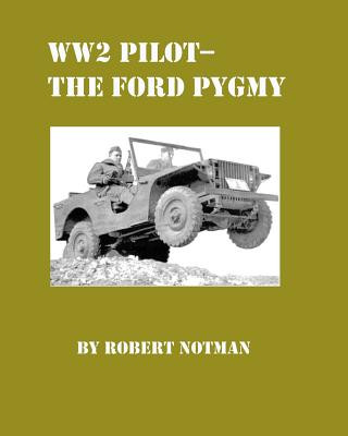 Könyv WW2 Pilot Model-The Ford Pygmy Robert Notman