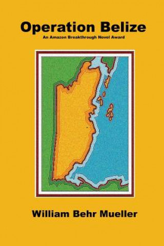 Knjiga Operation Belize William Behr Mueller