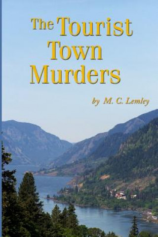 Książka The Tourist Town Murders M C Lemley