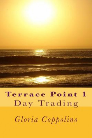 Kniha Terrace Point 1: Day Trading Gloria Coppolino