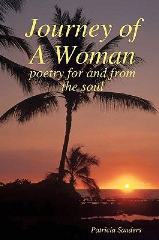 Buch Journey Of A Woman: Poetry For And From The Soul Patricia Sanders