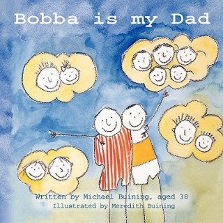 Book Bobba is My Dad Michael Buining