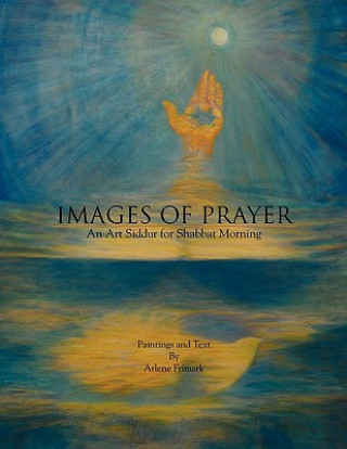Könyv Images of Prayer Arlene Frimark