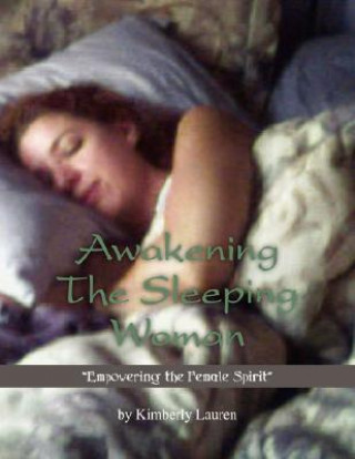Kniha Awakening The Sleeping Woman Kimberly Lauren