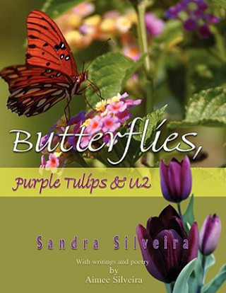 Carte Butterflies, Purple Tulips & U2 Sandra Silveira