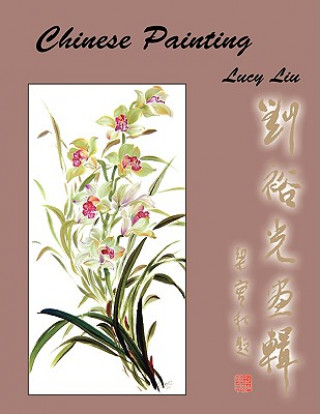 Könyv Chinese Painting Lucy Liu