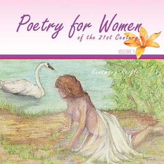 Kniha Poetry for Women of the 21st Century Rosemary Reigle