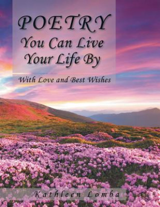 Carte Poetry You Can Live Your Life by Kathleen Lomba