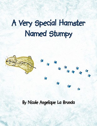 Buch Very Special Hamster Named Stumpy Nicole Angelique La Brunda