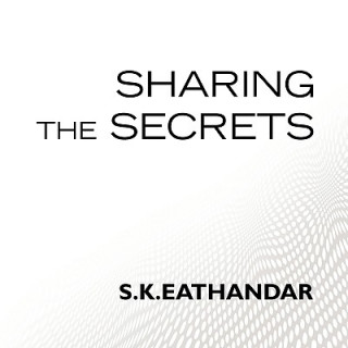 Knjiga Sharing the Secrets S K Eathandar
