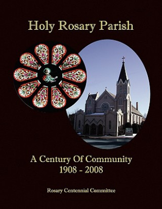 Knjiga Holy Rosary Parish Rosary Centennial Committee