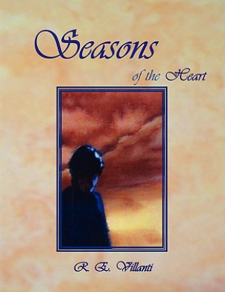 Könyv Seasons of the Heart R E Villanti