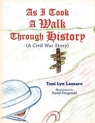 Livre As I Took a Walk Through History Toni Lyn Lazzaro